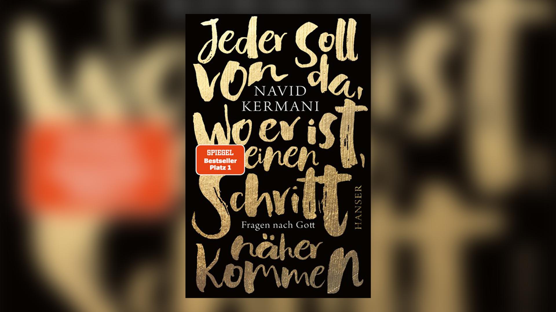 Die Empfehlung der Buchhandlung Straß in Baden-Baden: Jeder soll von da, wo er ist, einen Schritt näher kommen von Navid Kermani
