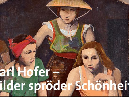 Ein Gemälde zeigt vier Frauen, ein halb verdeckt im Hintergrund. Eingeblendet ist mit weißen Lettern der Satz „Karl Hofer – Bilder spröder Schönheit“.